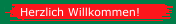 Herzlich Willkommen!