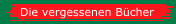 Die vergessenen Bücher