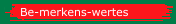 Be-merkens-wertes